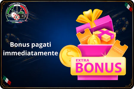 Casinò che pagano subito Bonus pagati immediatament