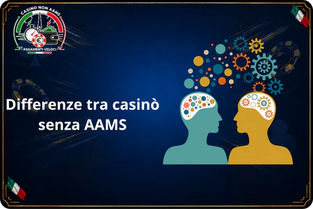 Casinò che pagano subito differenze tra casinò senza AAMS